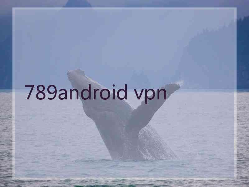 789android vpn