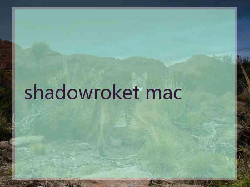 shadowroket mac