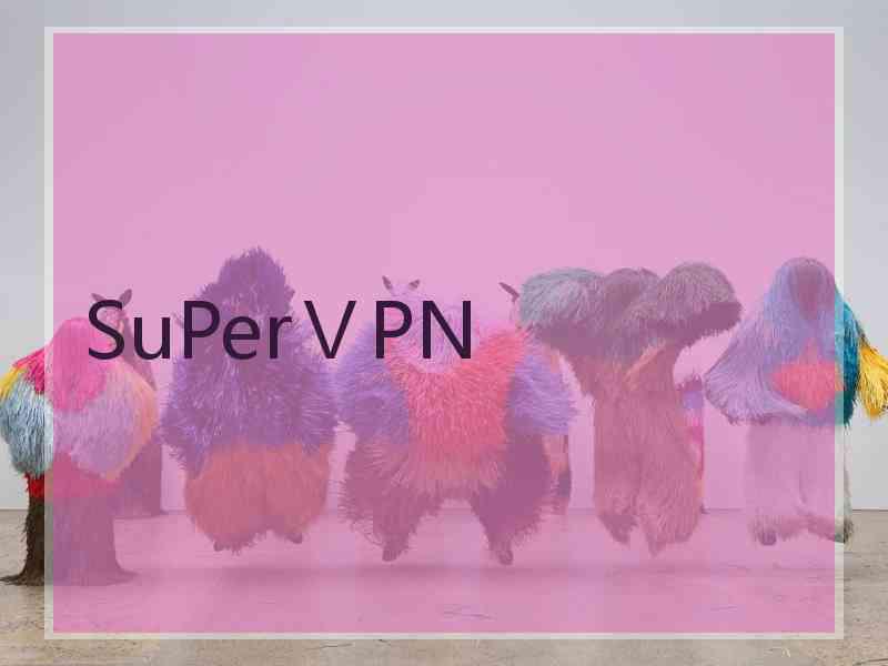 SuPerⅤPN