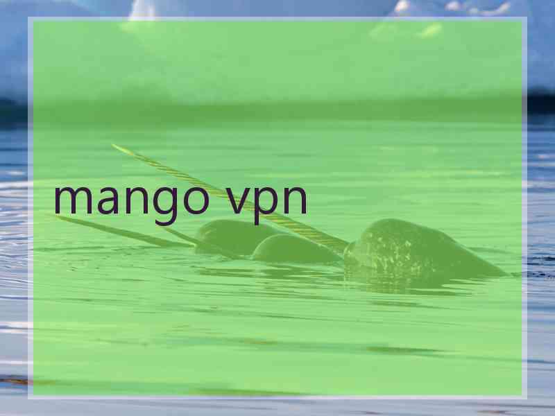 mango vpn