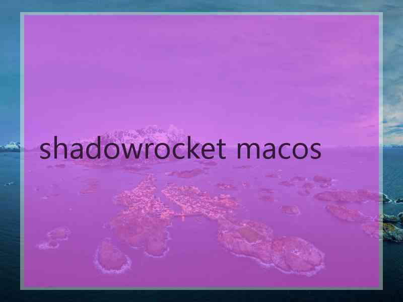 shadowrocket macos