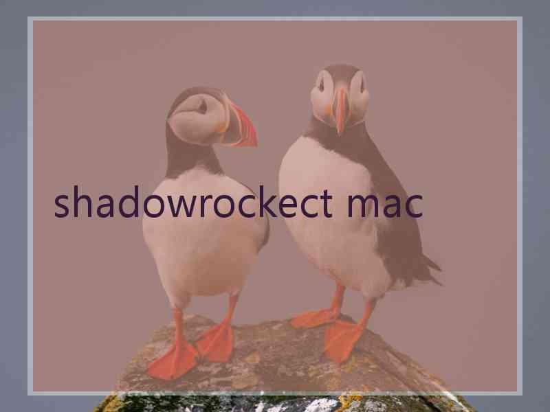 shadowrockect mac