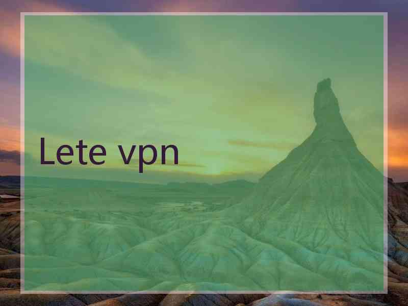 Lete vpn